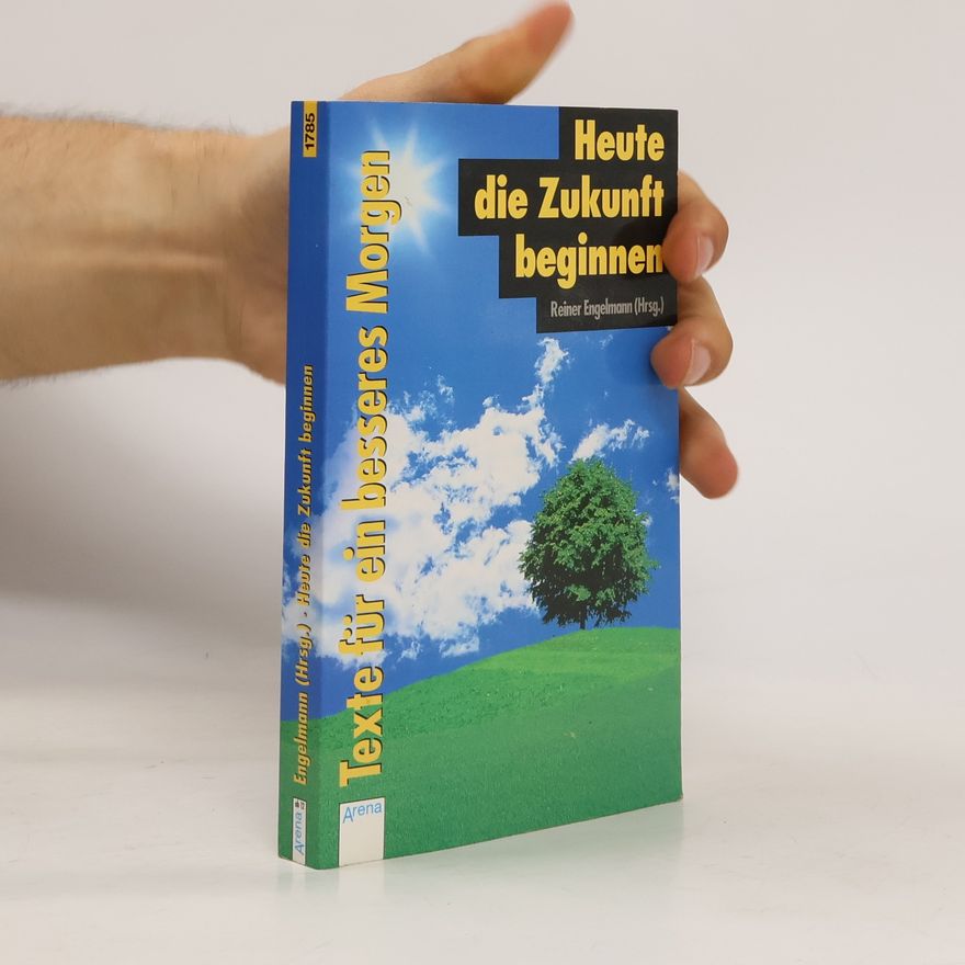 Reiner Engelmann Heute die Zukunft beginnen