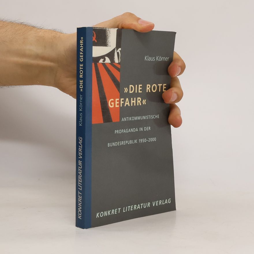 Klaus Körner "Die rote Gefahr"