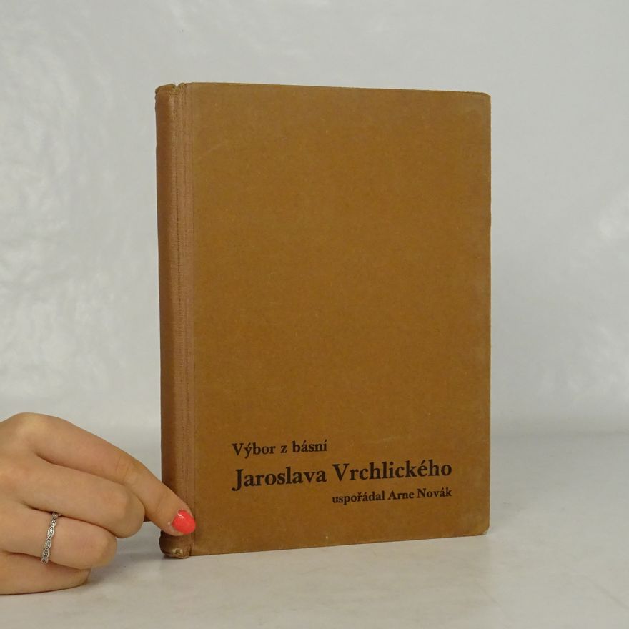 Arne Novák Výbor z básní Jaroslava Vrchlického