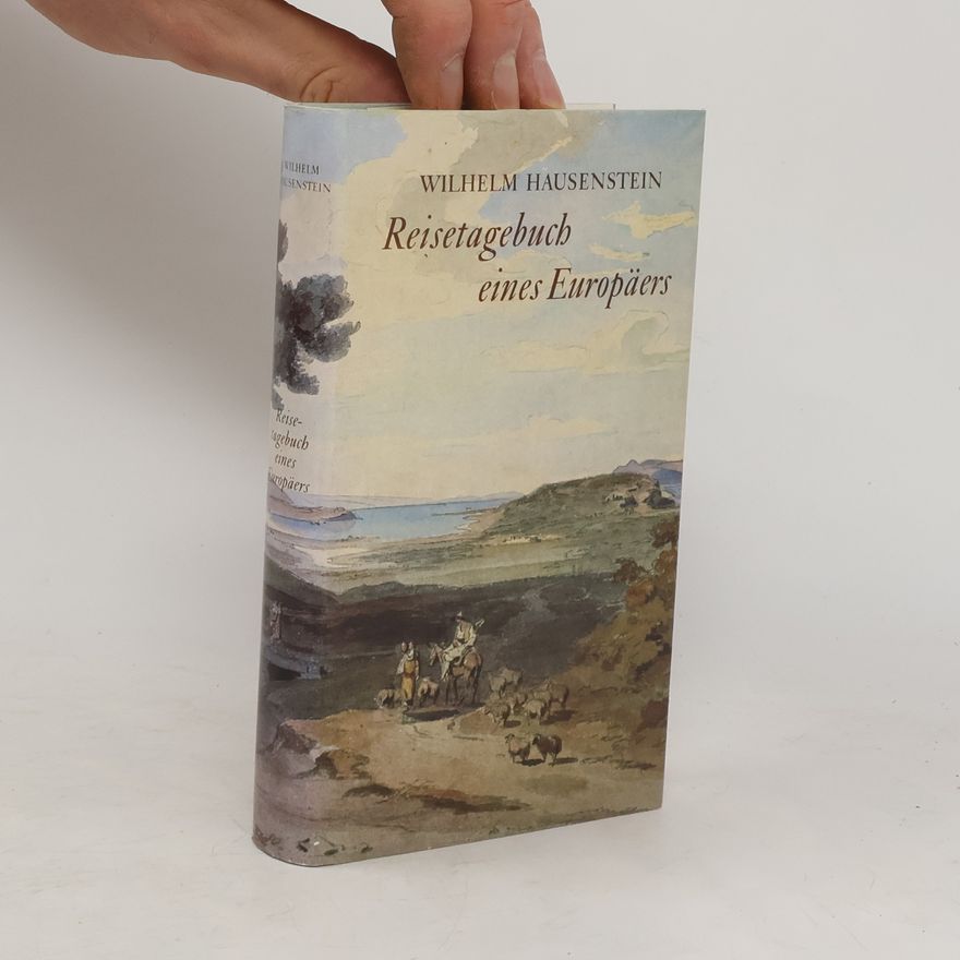 Wilhelm Hausenstein Reisetagebuch eines Europäers