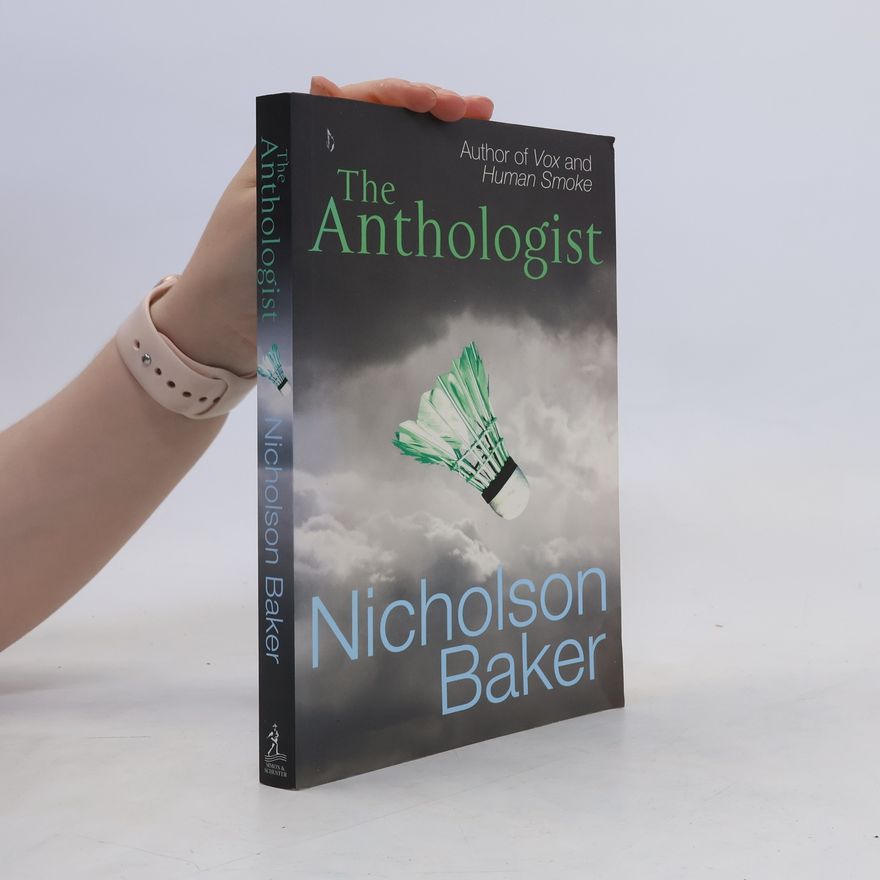 Nicholson Baker The Anthologist