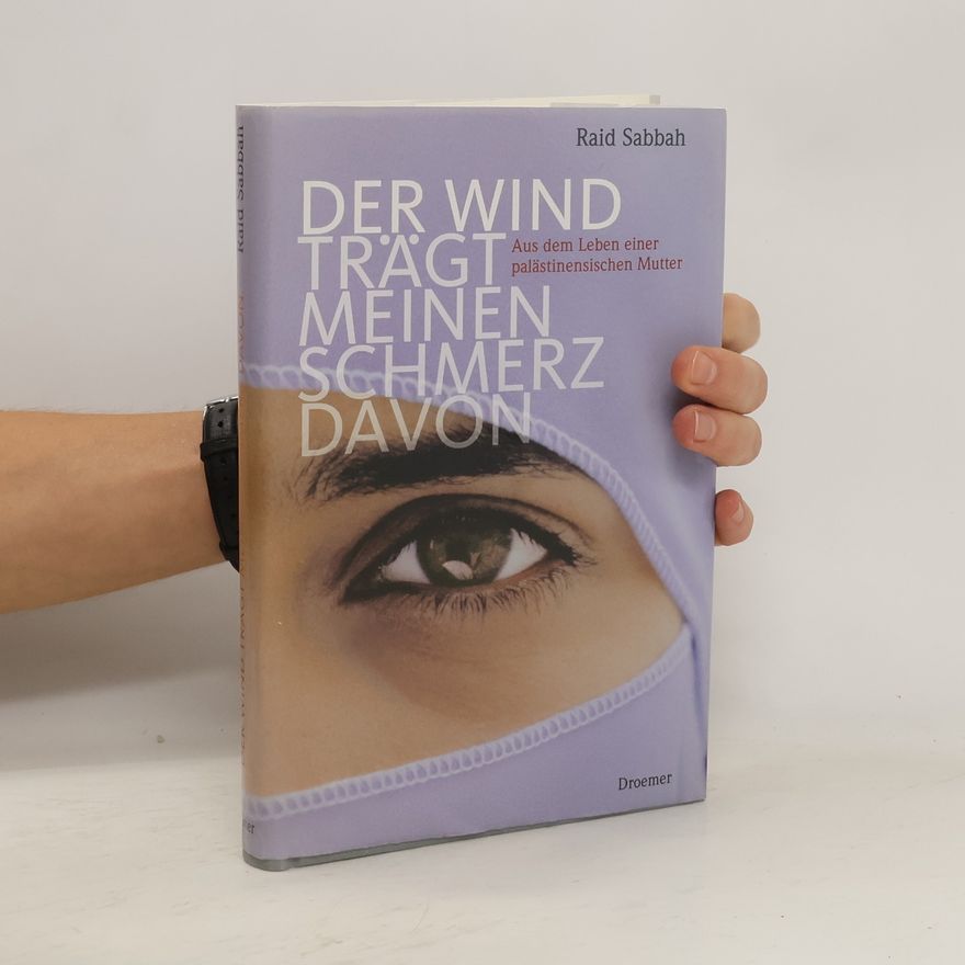Raid Sabbah Der Wind trägt meinen Schmerz davon
