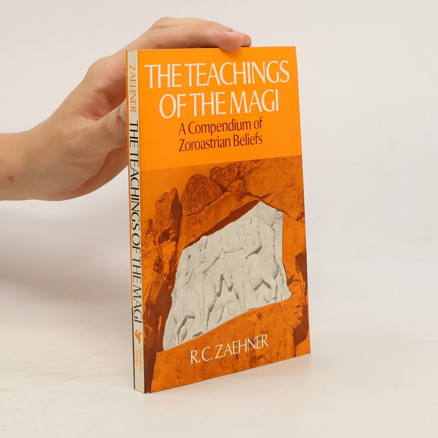 Robert Charles Zaehner The Teachings of the Magi