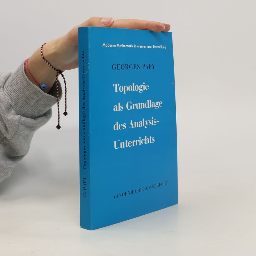 Joseph Hallé Topologie als Grundlage des Analysis-Unterrichts