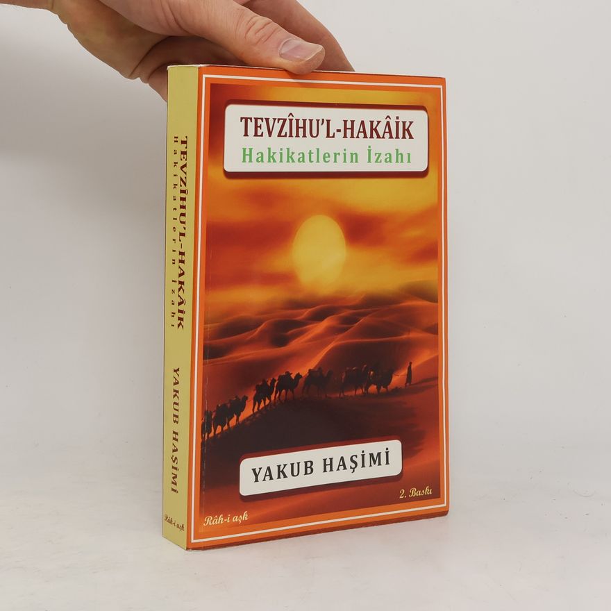 Yakub Hasimi Tevzîhu’l-Hakâik: Hakikatlerin Izahi