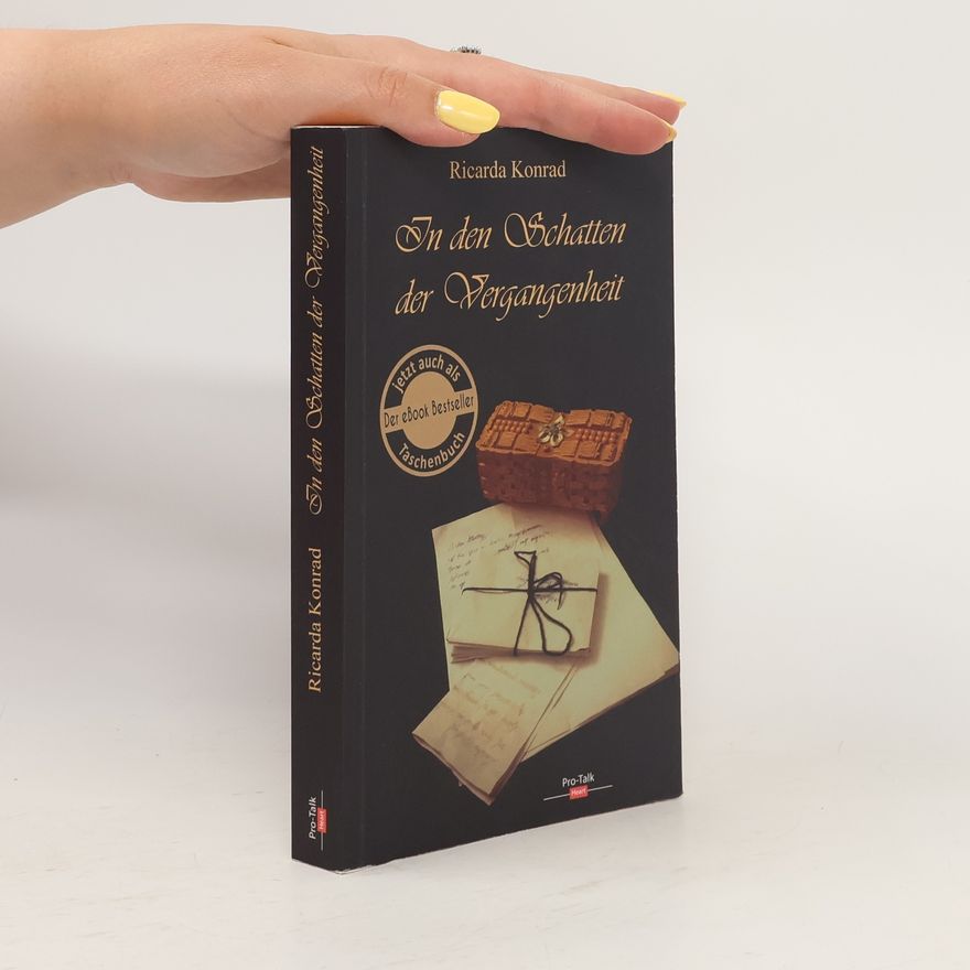 Ricarda Konrad In den Schatten der Vergangenheit