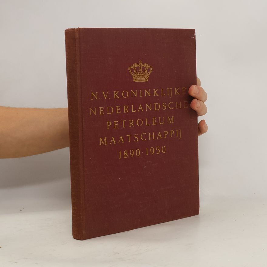 AA.VV. N.V. Koninklijke Nederlandsche Petroleum Maatschappij 1890-1950
