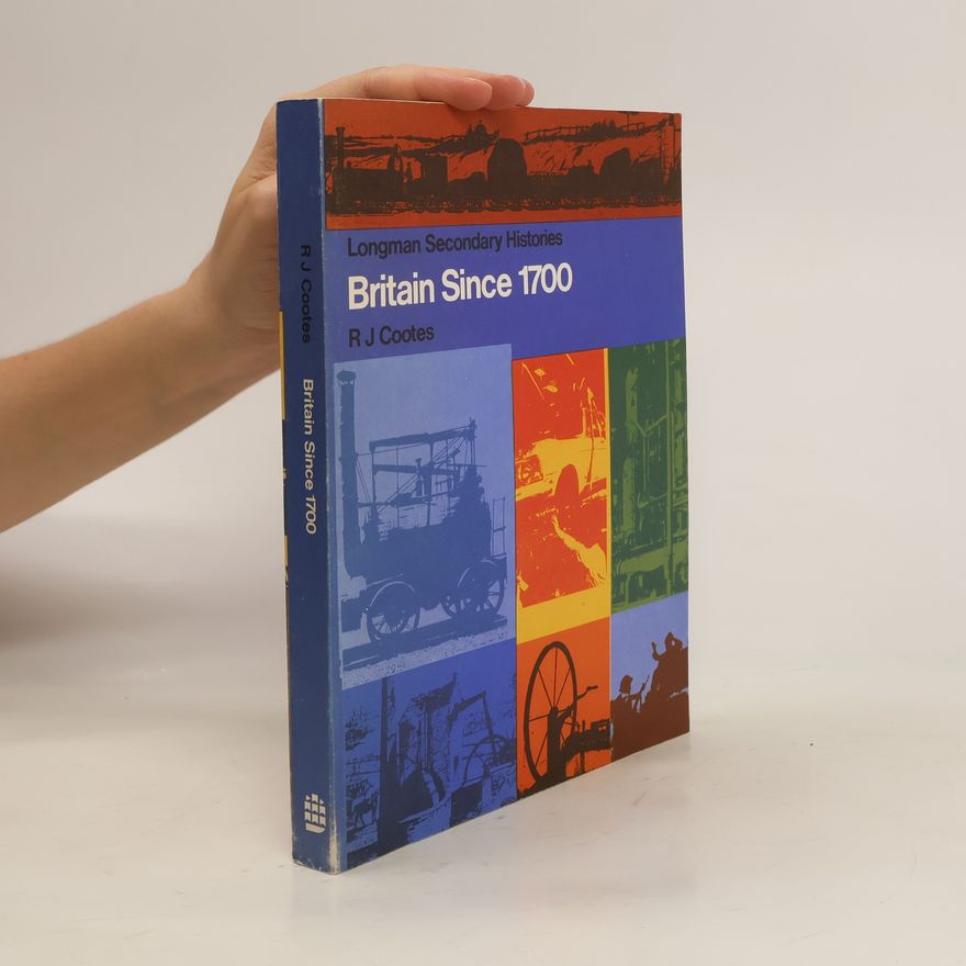 Richard John Cootes Britain Since 1700