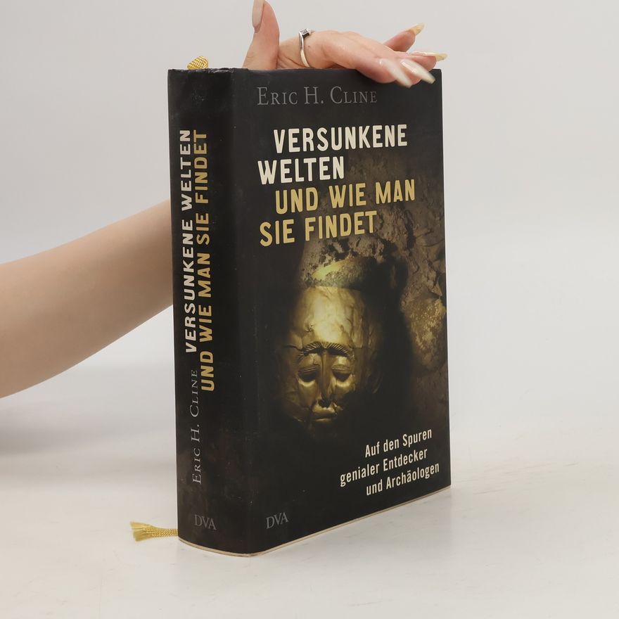Eric H. Cline Versunkene Welten und wie man sie findet