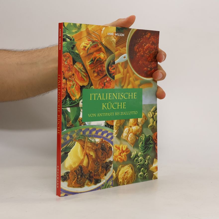 Antonio Carluccio Italienische Küche von Antipasti bis Zuccotto