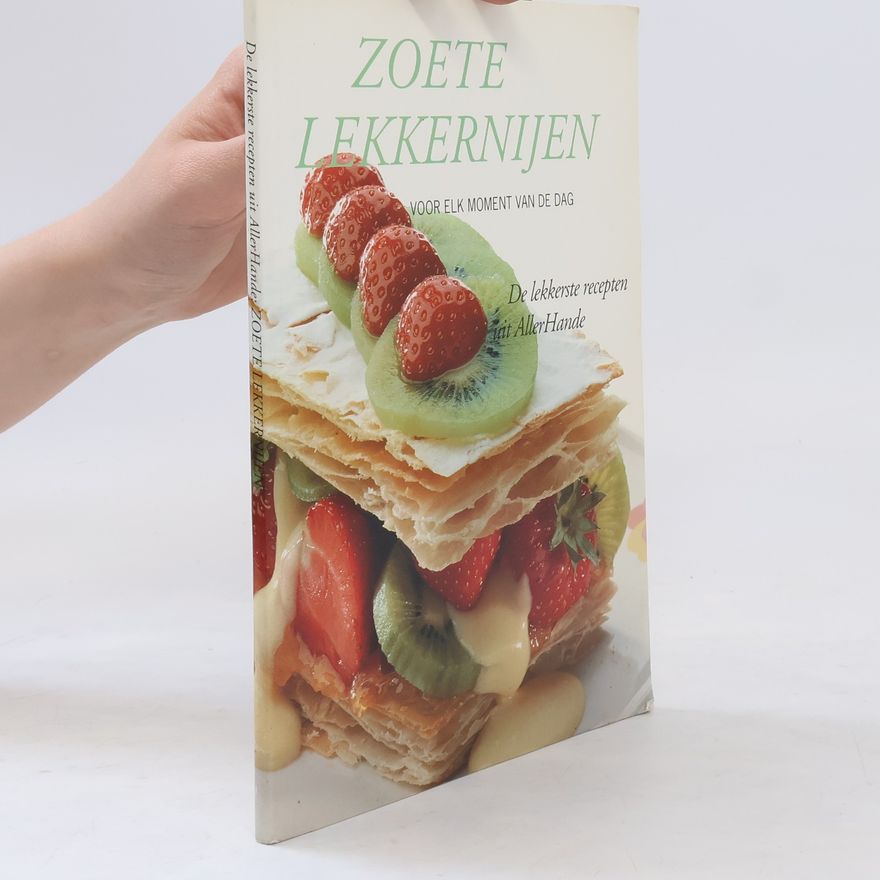 Autorenkollektiv Zoete lekkernijen. De lekkerste recepten uit Aller Hande