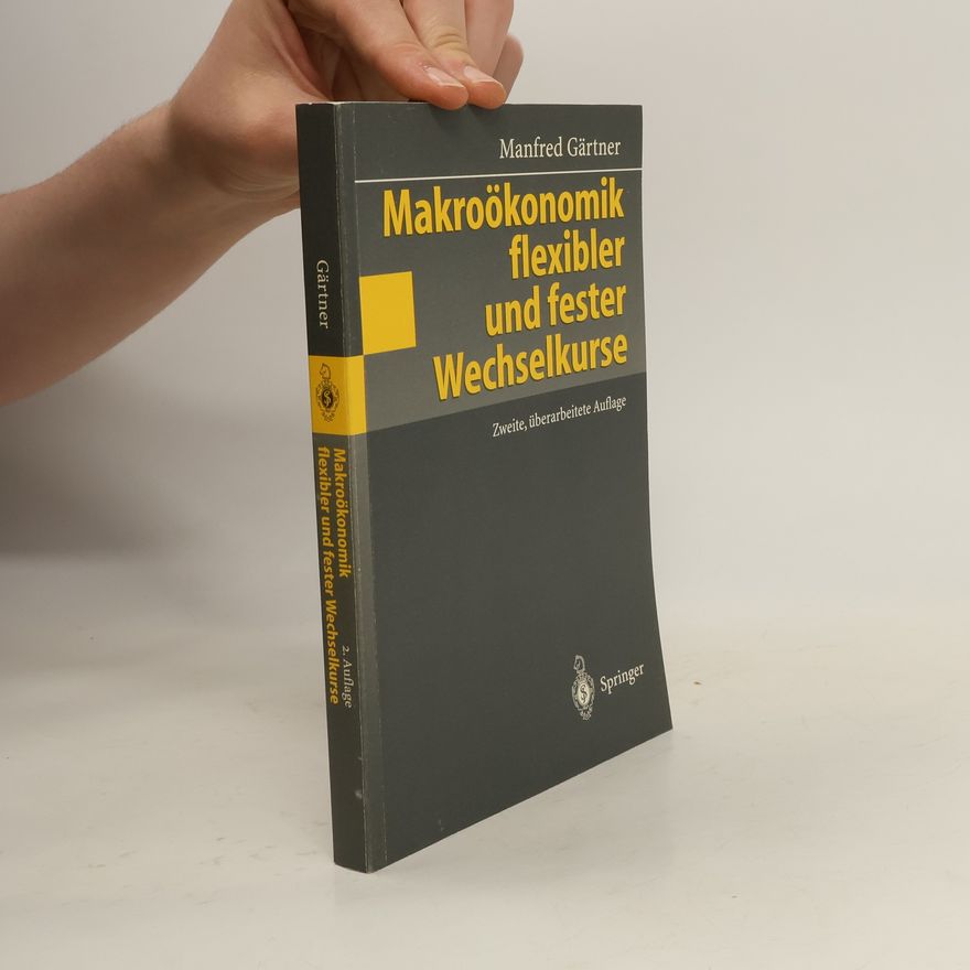Manfred Gärtner Makroökonomik flexibler und fester Wechselkurse