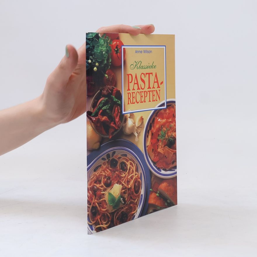 Anne Wilson Klassieke pastarecepten