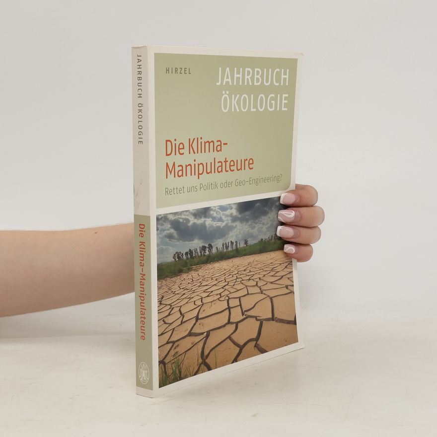 Autorenkollektiv Jahrbuch Ökologie. Die Klima - Manipulateure