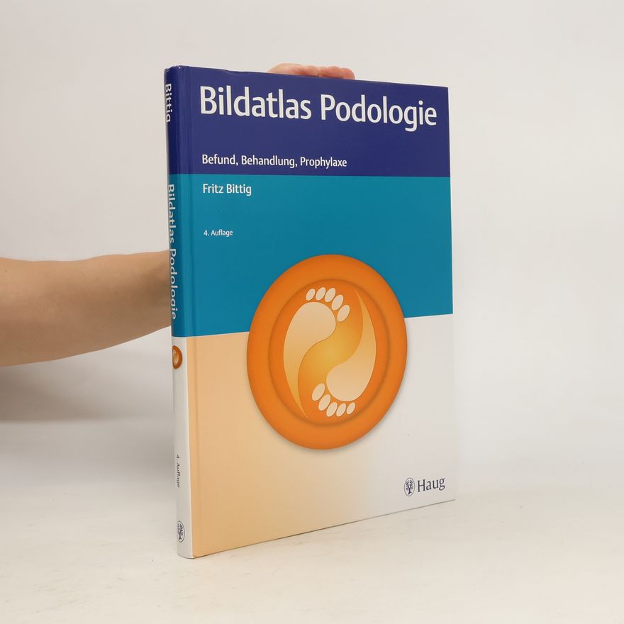 Fritz Bittig Bildatlas Podologie