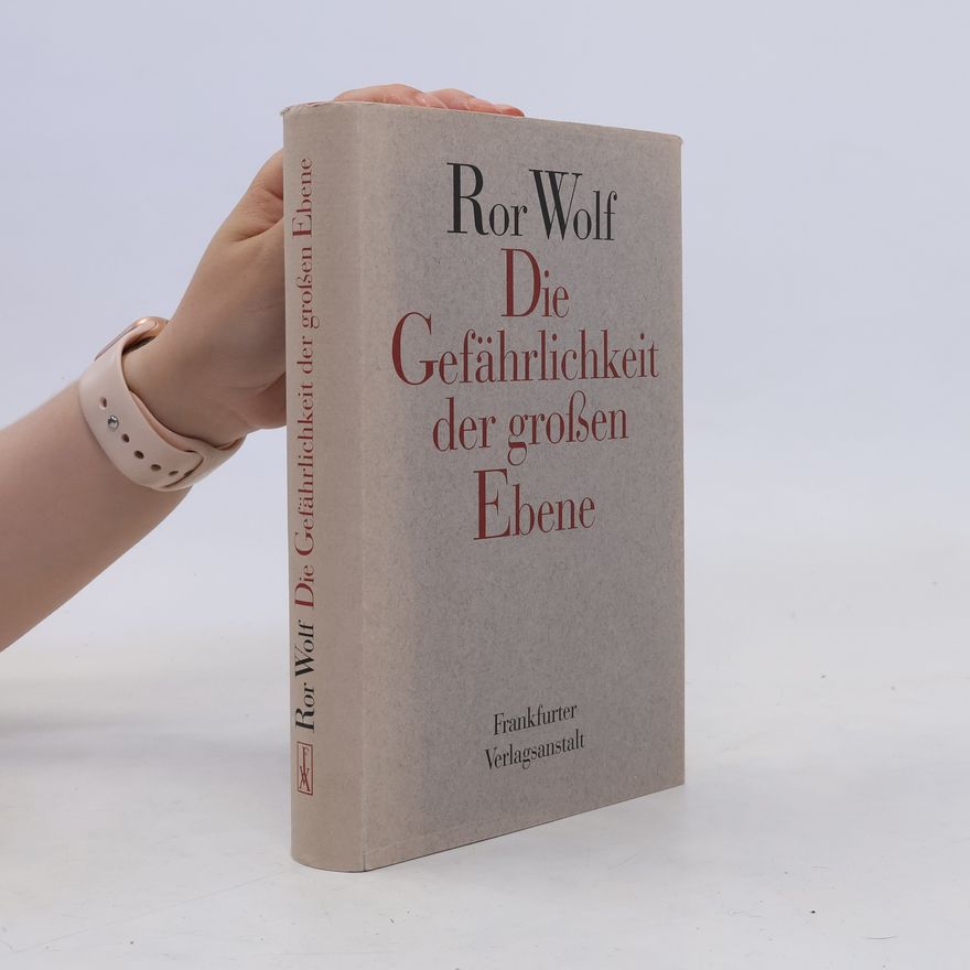Ror Wolf Die Gefährlichkeit der großen Ebene
