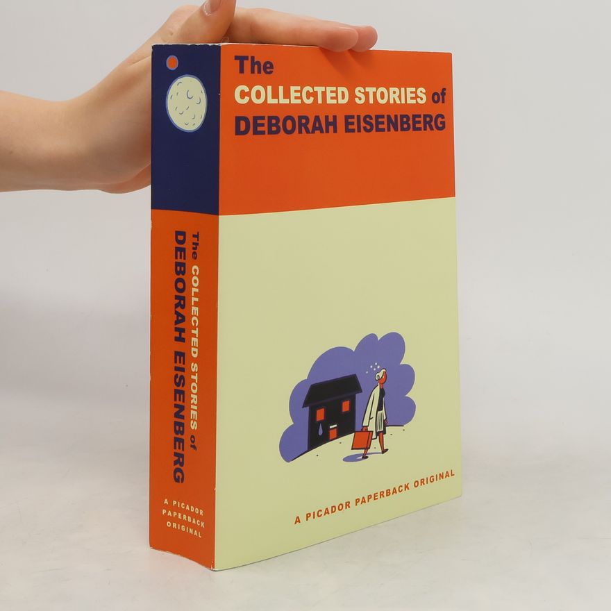Deborah Eisenberg Collected Stories of Deborah Eisenberg