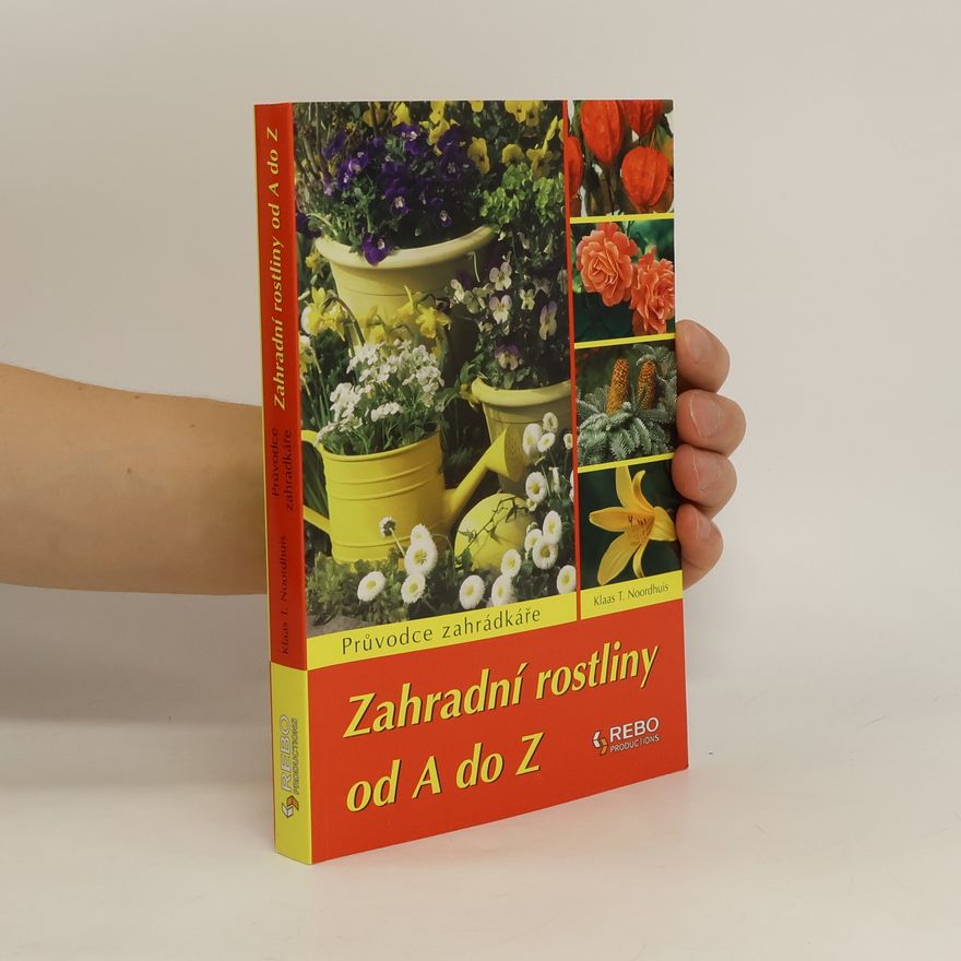 Klaas T. Noordhuis Zahradní rostliny od A do Z