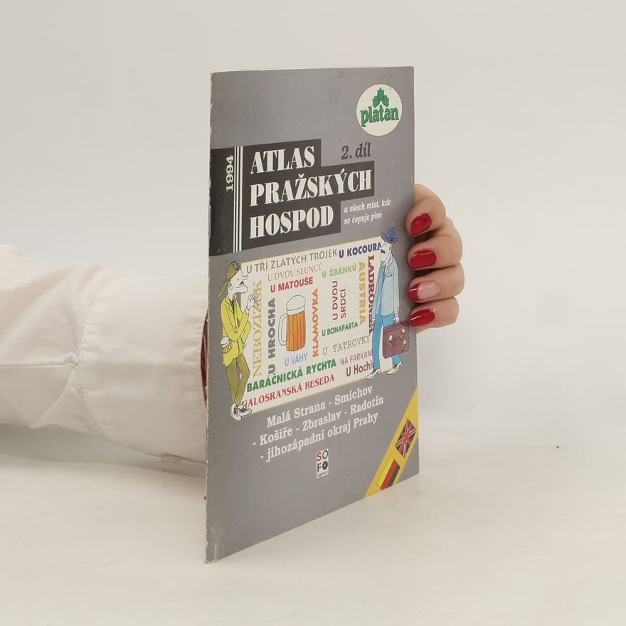Various authors Atlas pražských hospod a všech míst, kde se čepuje pivo. 2. díl