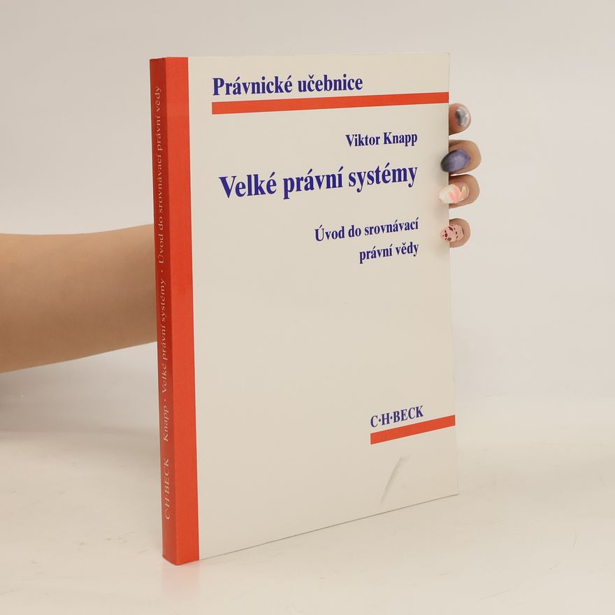 Viktor Knapp Velké právní systémy. Úvod do srovnávací právní vědy