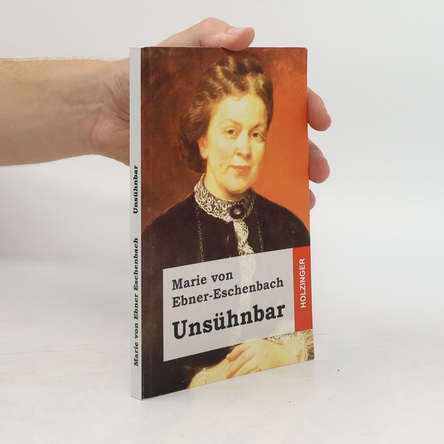 Marie von Ebner-Eschenbach Unsühnbar