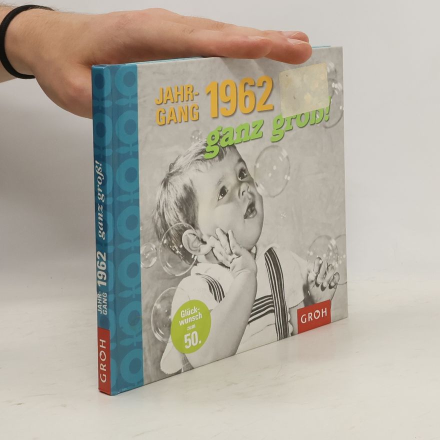 Autorenkollektiv Jahrgang 1962 - ganz groß!