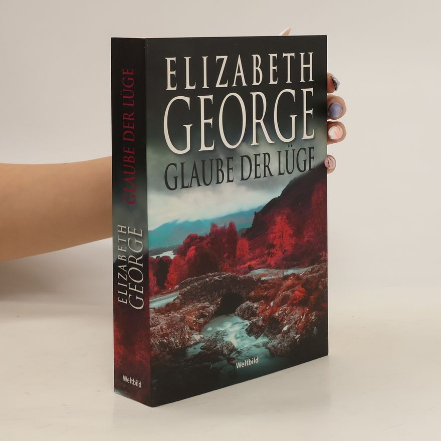 Elizabeth George Glaube der Lüge