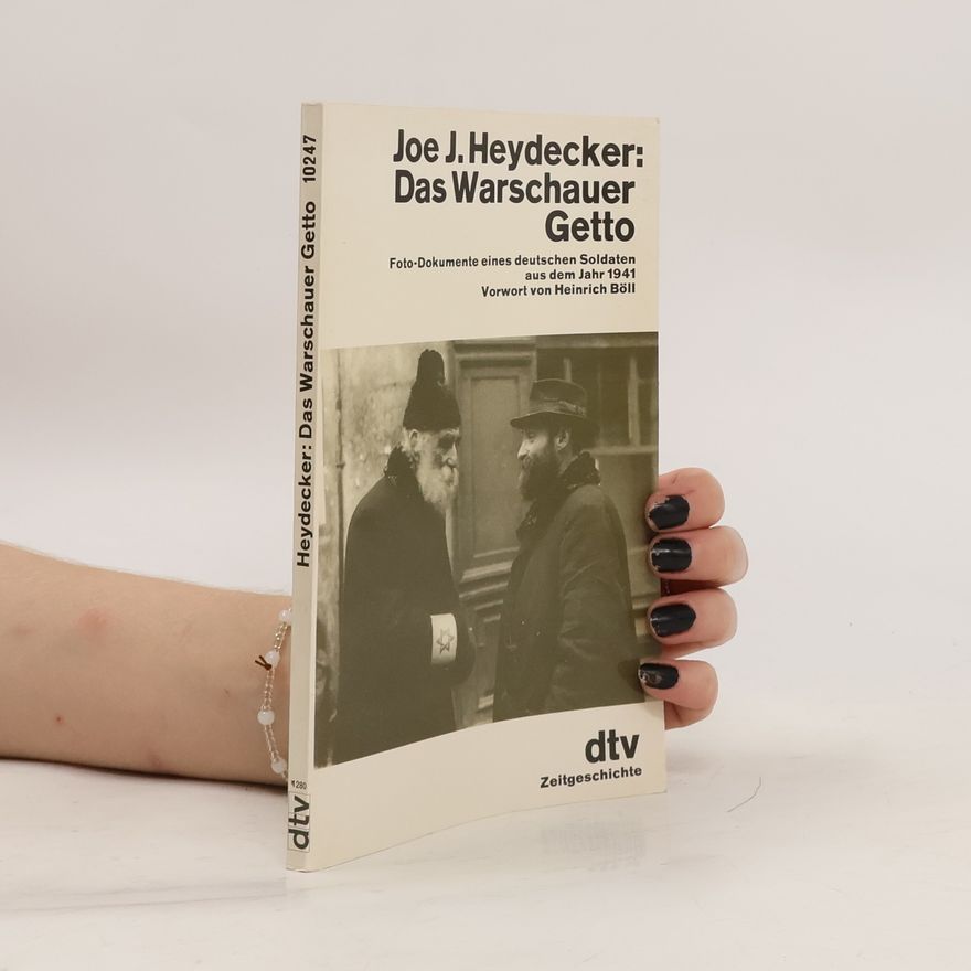 Joe J. Heydecker Das Warschauer Getto