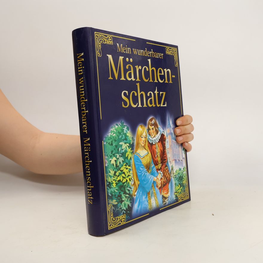 Autorenkollektiv Mein wunderbar Märchenschatz