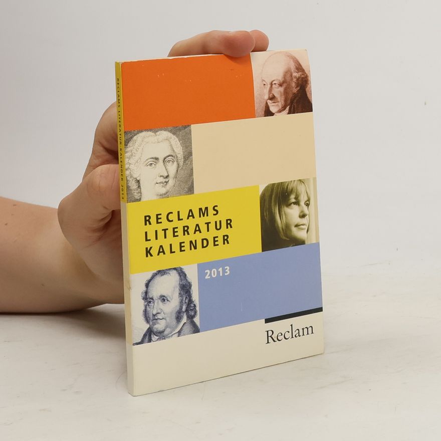 Autorenkollektiv Reclams Literatur Kalender 2013