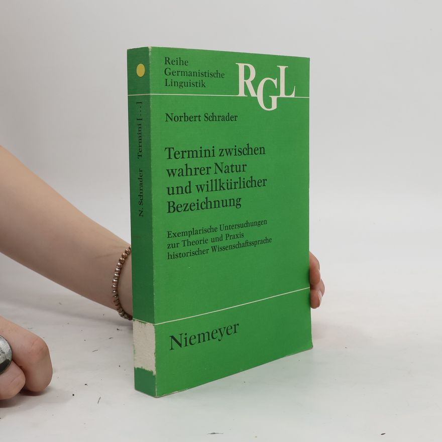 Norbert Schrader Termini zwischen wahrer Natur und willkürlicher Bezeichnung