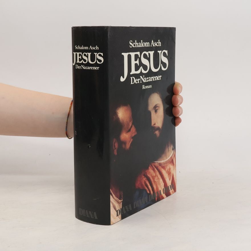 Schalom Asch Jesus, der Nazarener