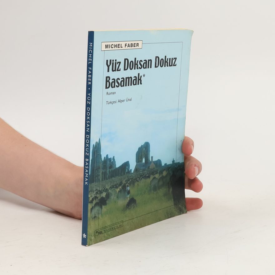 Michel Faber Yüz doksan dokuz basamak