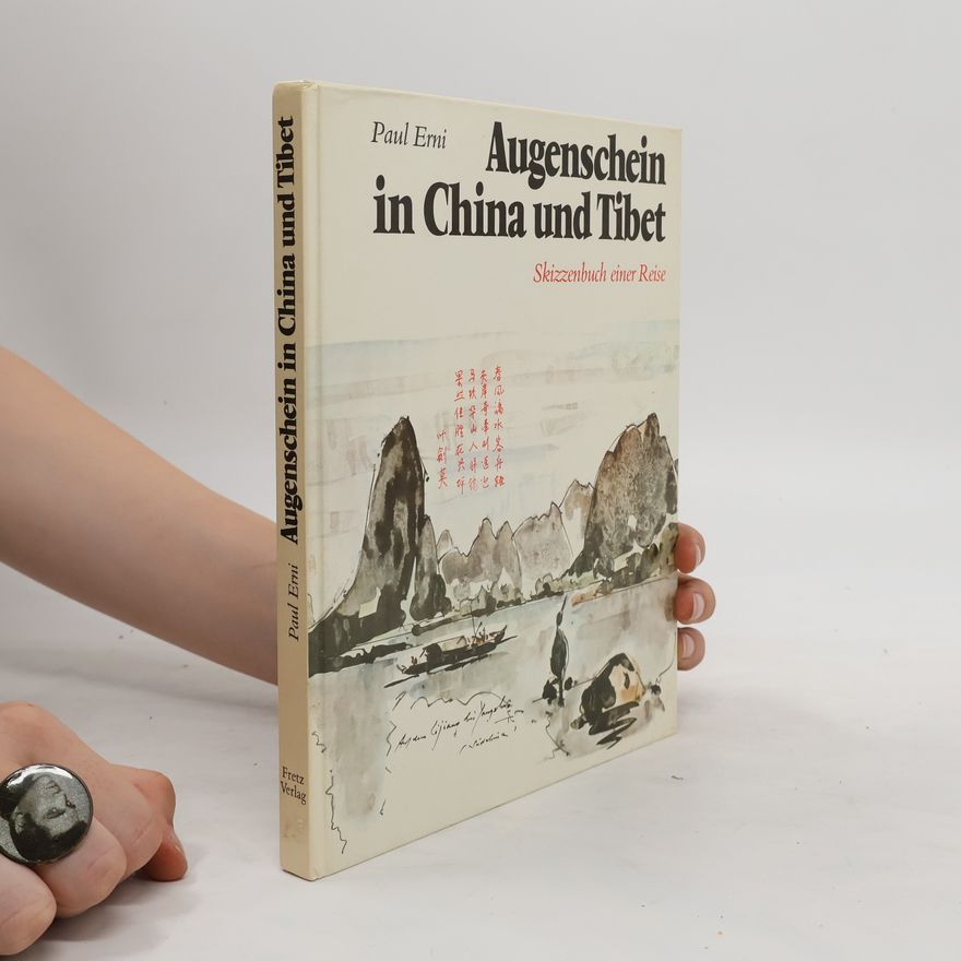 Paul Erni Augenschein in China und Tibet