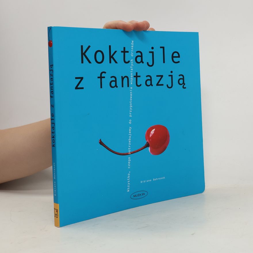 Bibiana Behrendt Koktajle z fantazja̜