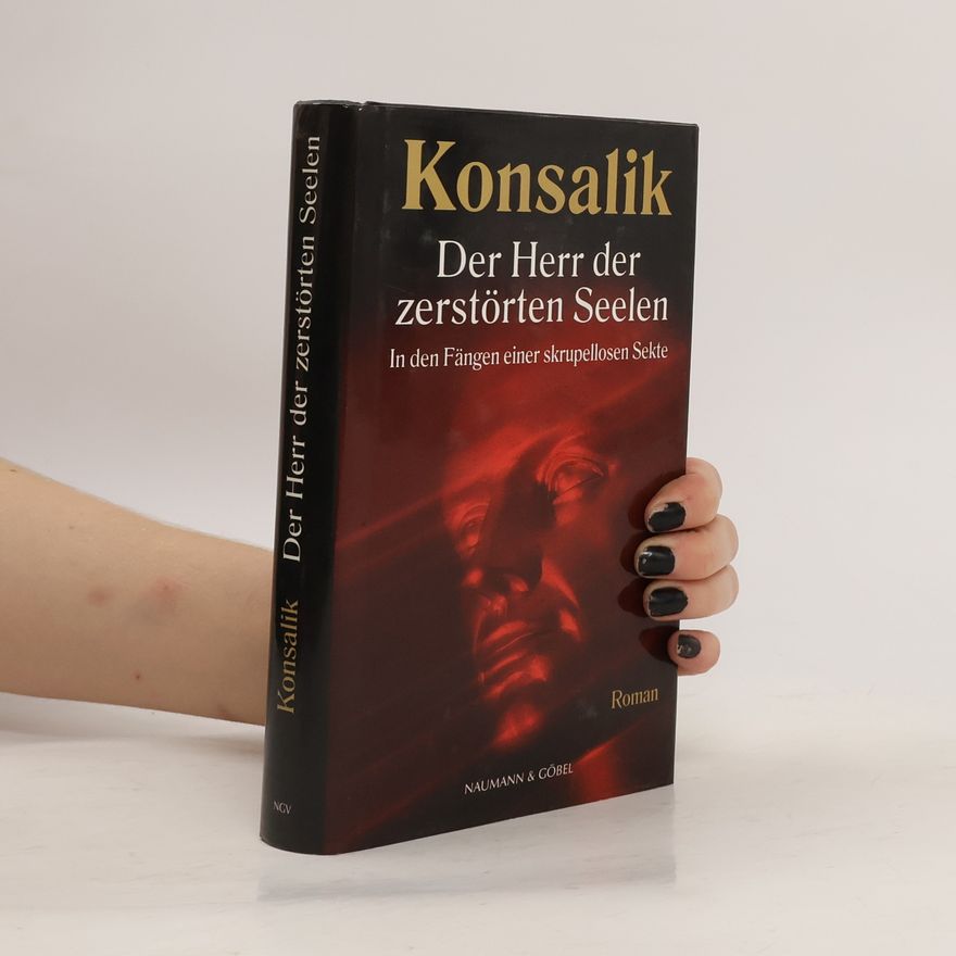 Heinz Günther Konsalik Der Herr der zerstörten Seelen