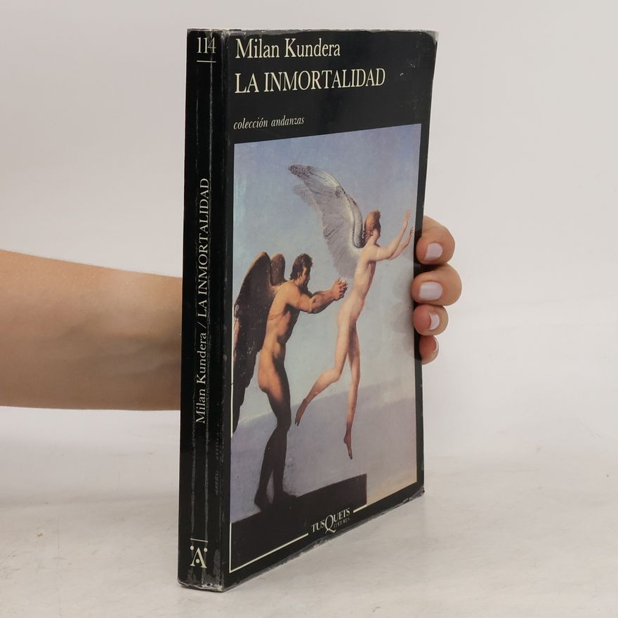 Milan Kundera La inmortalidad
