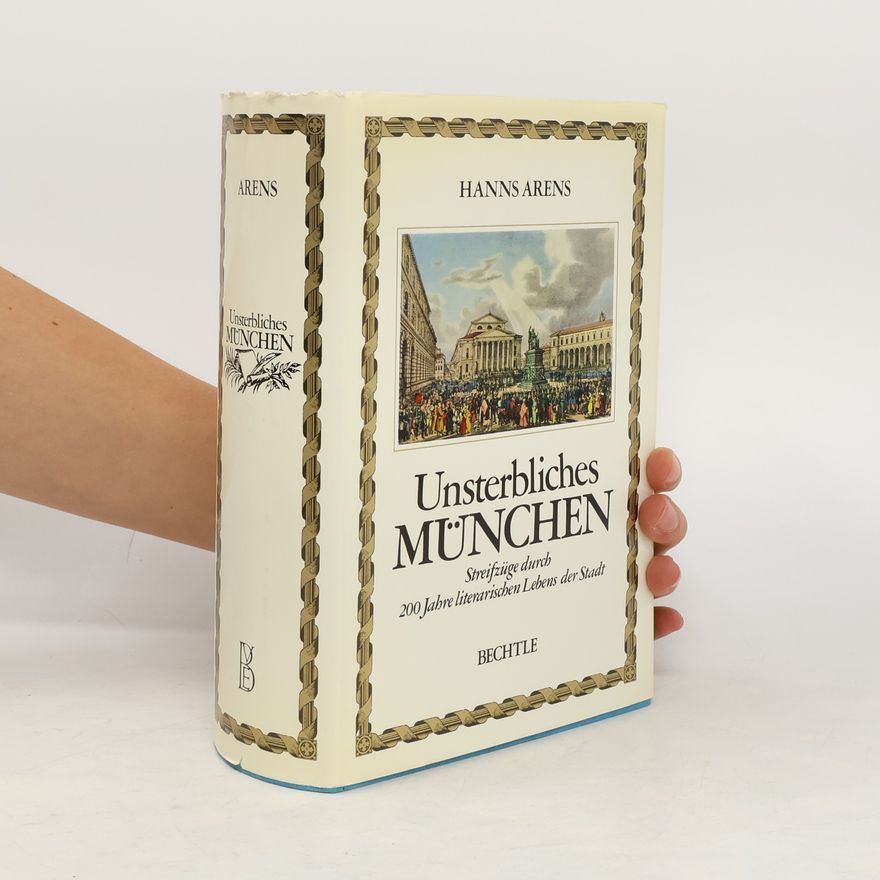 Hanns Arens Unsterbliches München