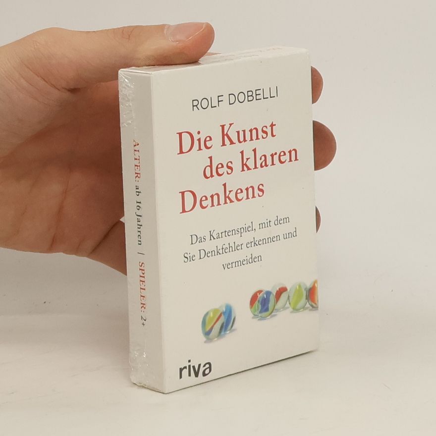 Rolf Dobelli Die Kunst des klaren Denkens