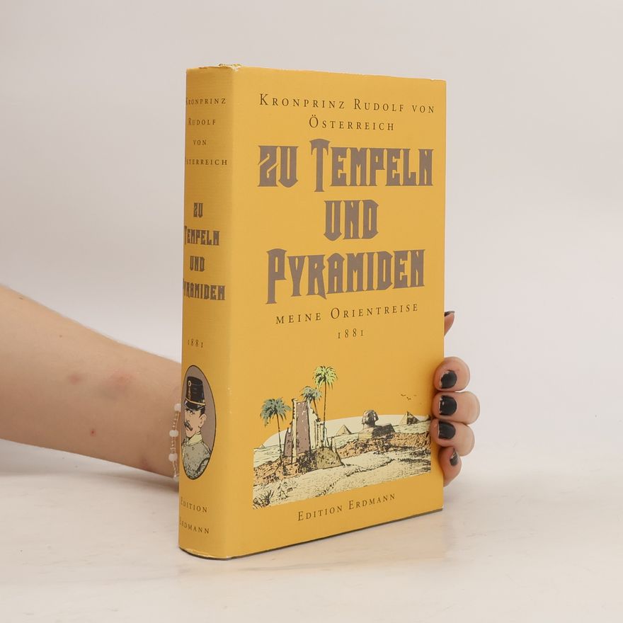 Rudolf von Österreich Zu Tempeln und Pyramiden