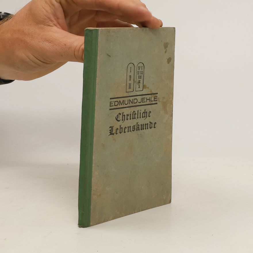 Edmund Jehle Christliche Lebenskunde
