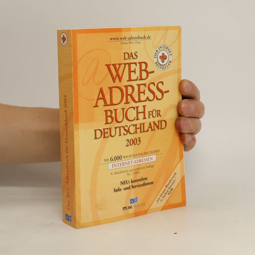 Mathias Weber Das Web-Adressbuch für Deutschland 2003. Die 6000 wichtigsten deutschen Internet-Adressen