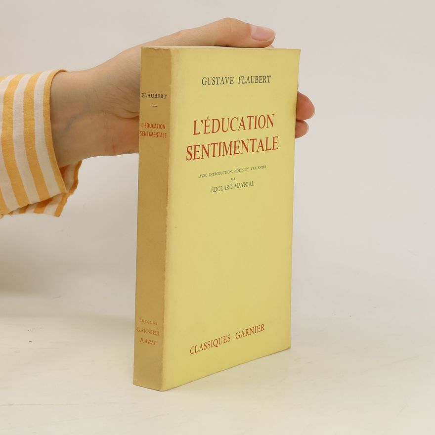Gustave Flaubert L'éducation sentimentale