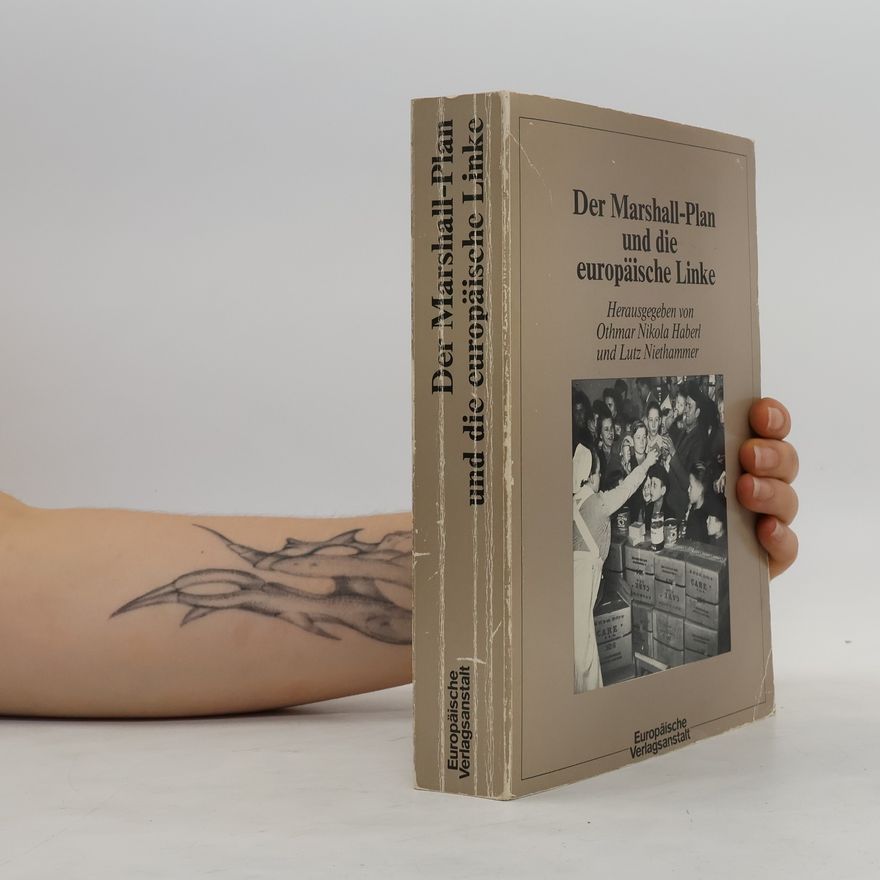 Othmar Haberl Der Marshall-Plan und die europäische Linke