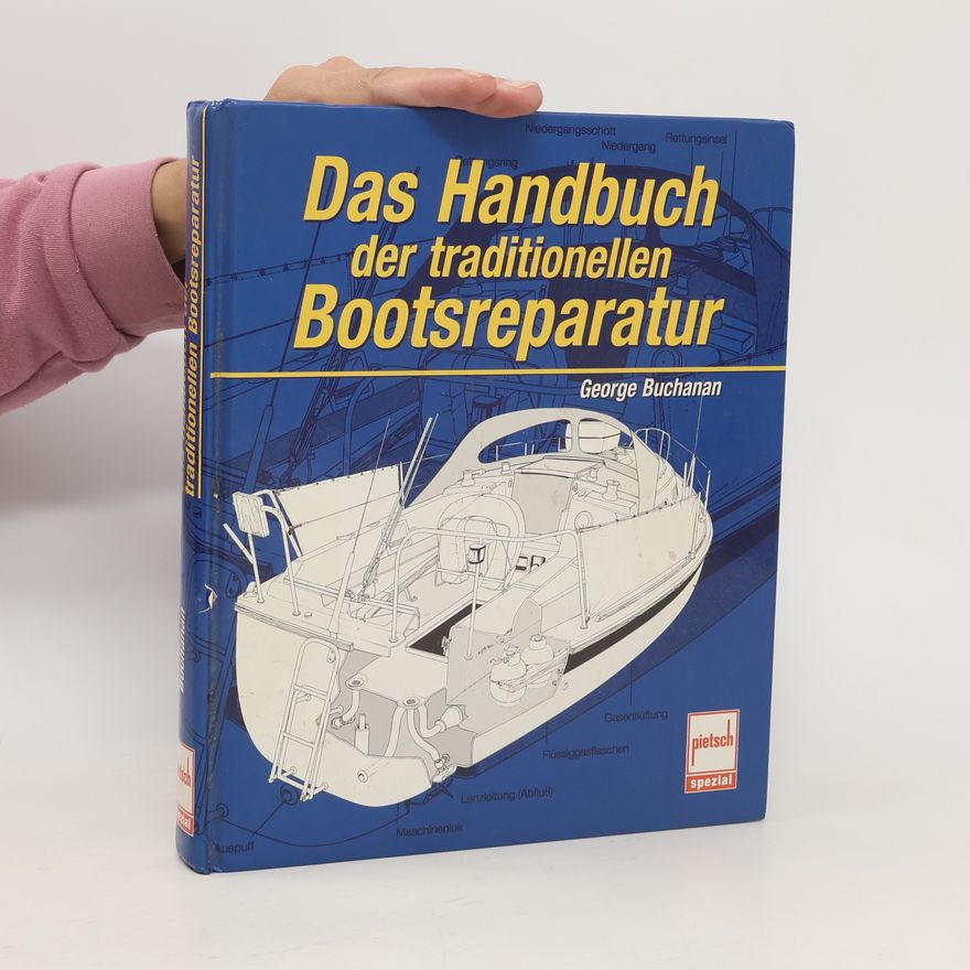 George Buchanan Das Handbuch der traditionellen Bootsreparatur