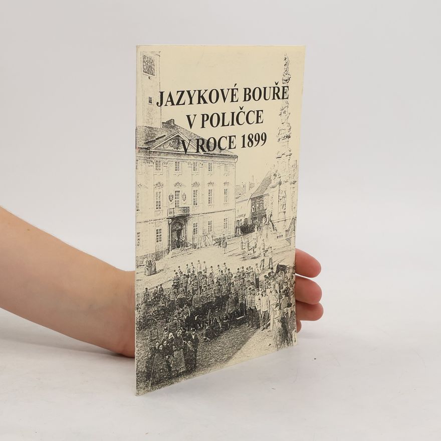 Stanislav Konečný Jazykové bouře v Poličce v roce 1899