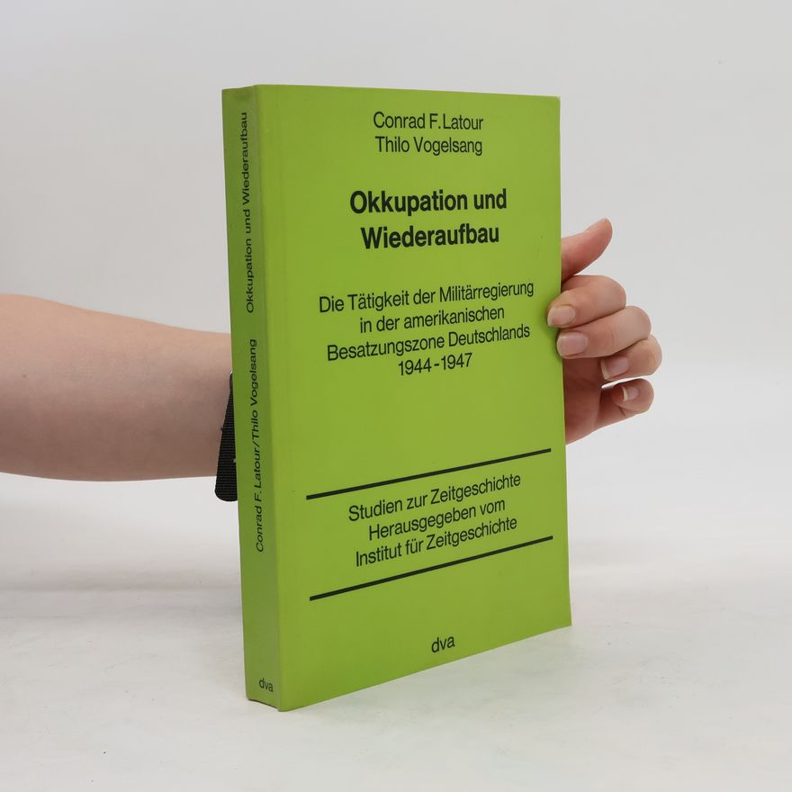 Conrad F. Latour Okkupation und Wiederaufbau