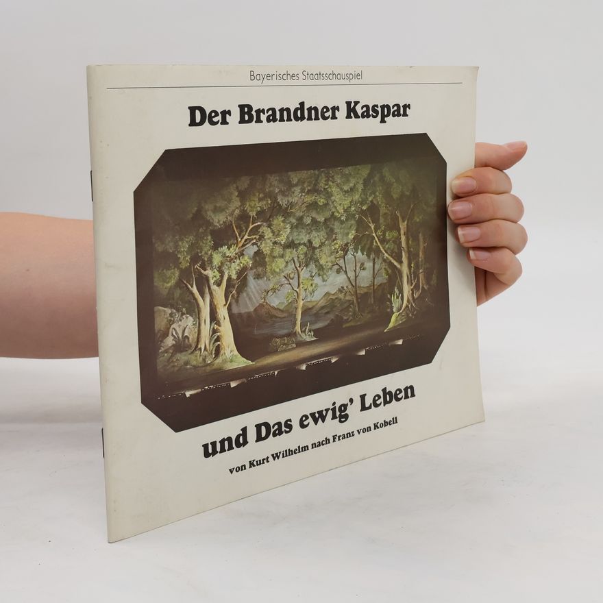 Kurt Wilhelm Der Brandner Kaspar und Das ewig' Leben