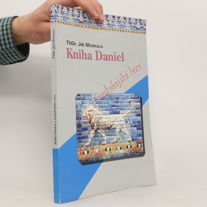 Jiří Moskala Kniha Daniel a makabejská teze