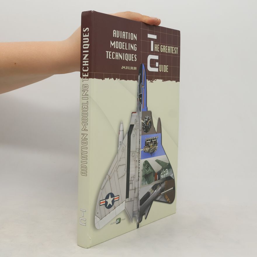 J. M. Villalba The Greatest Guide : Aviation Modeling Techniques